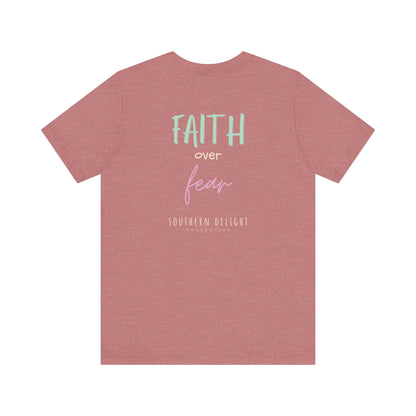 Faith Over Fear T-Shirt