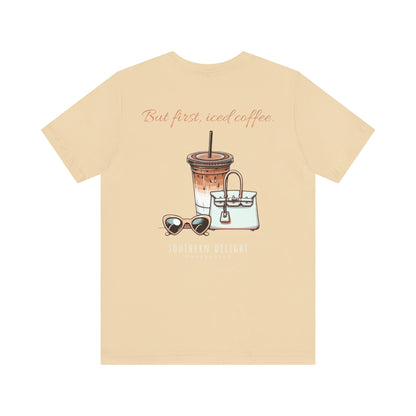 But First, Iced Coffee T-Shirt