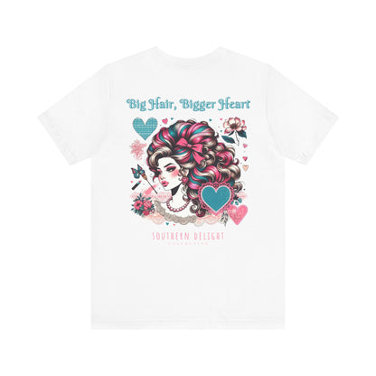 Big Hair, Bigger Heart T-Shirt