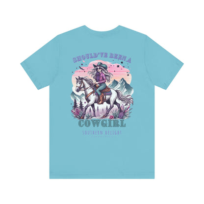 Should've Been a Cowgirl T-Shirt