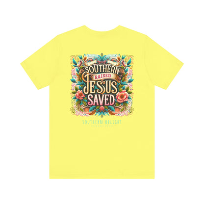 Southern Raised, Jesus Saved T-Shirt