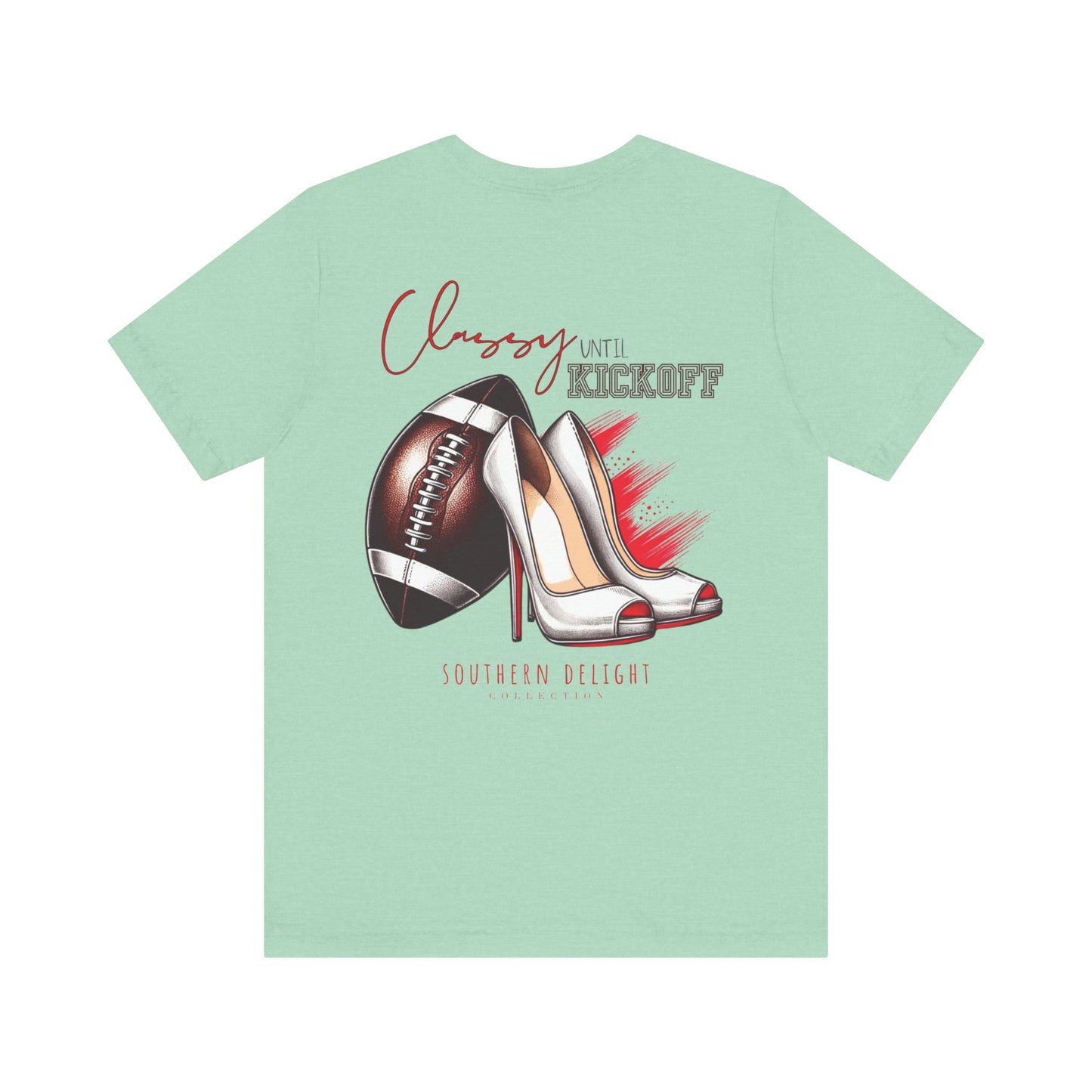 Classy Until Kickoff T-Shirt