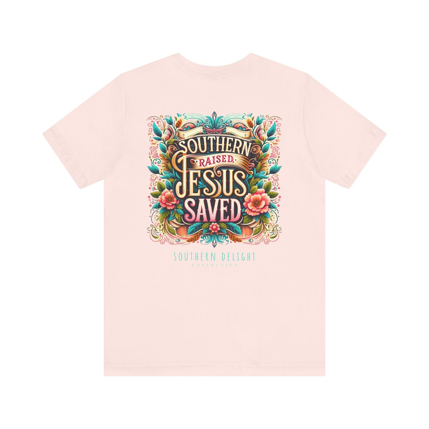 Southern Raised, Jesus Saved T-Shirt