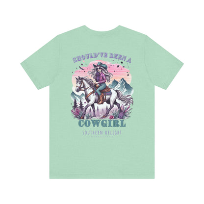 Should've Been a Cowgirl T-Shirt