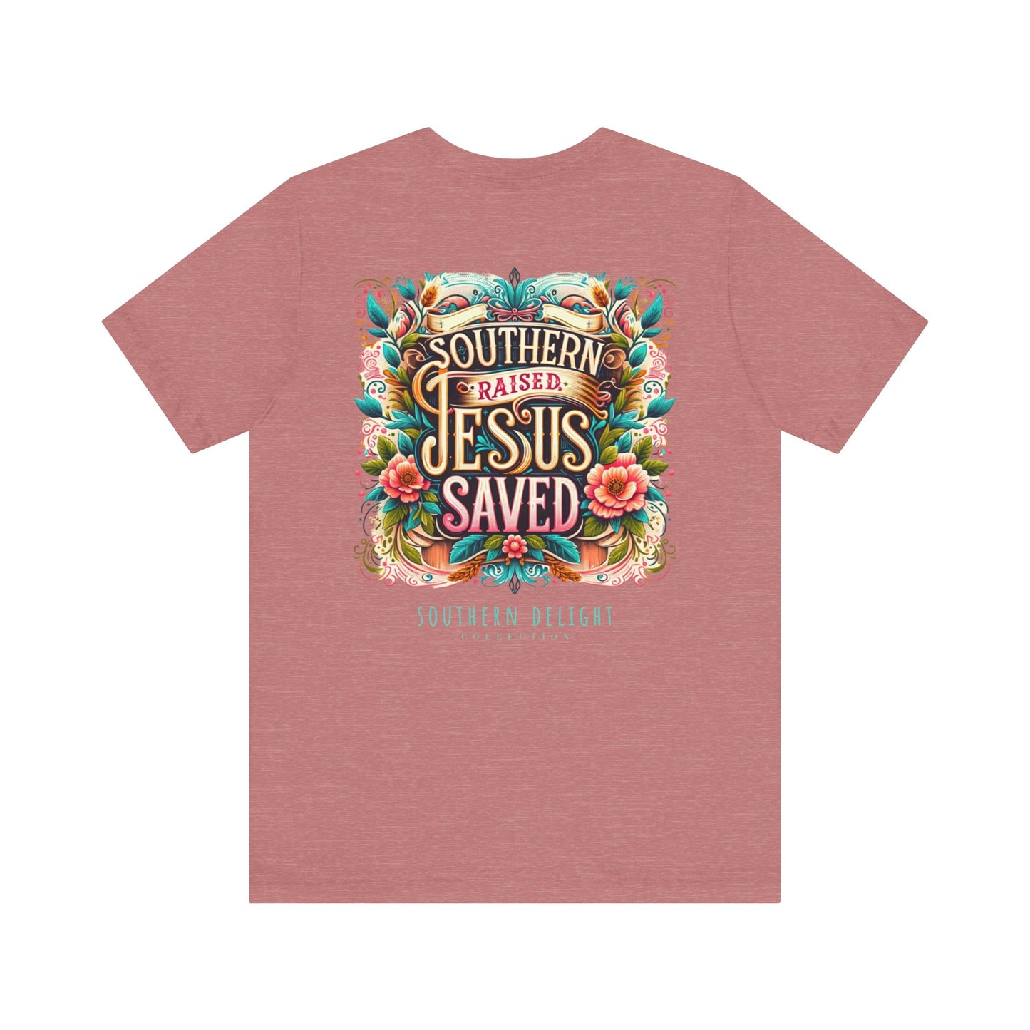 Southern Raised, Jesus Saved T-Shirt