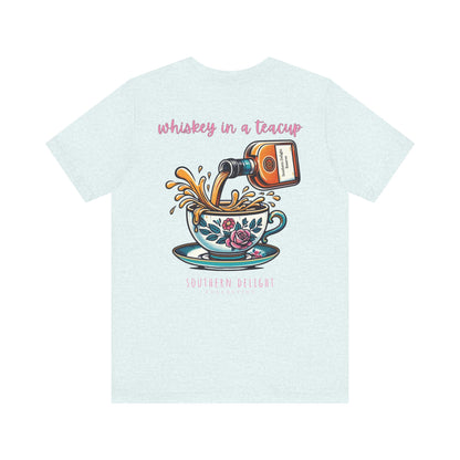 Whiskey in a Teacup T-Shirt