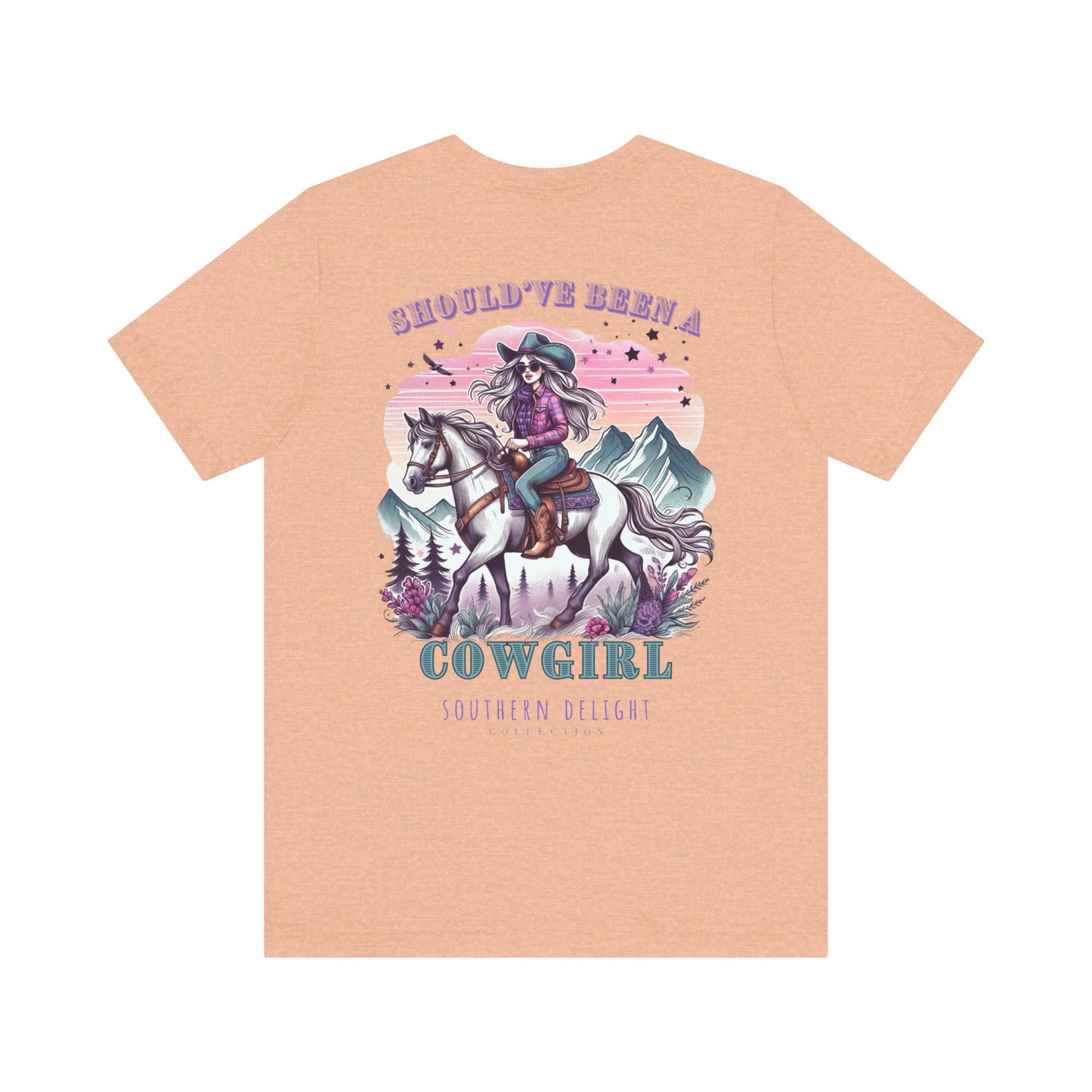 Should've Been a Cowgirl T-Shirt