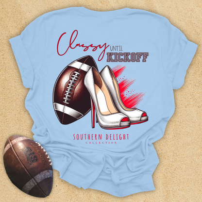 Classy Until Kickoff T-Shirt