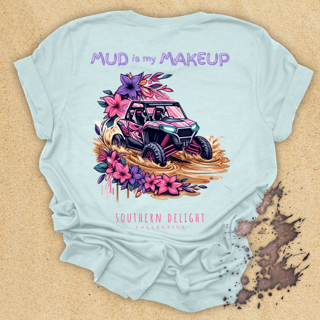 Mud is my Makeup T-Shirt