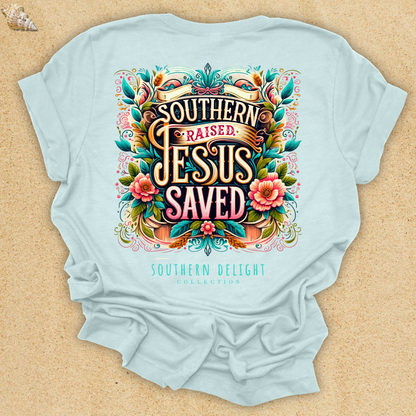 Southern Raised, Jesus Saved T-Shirt