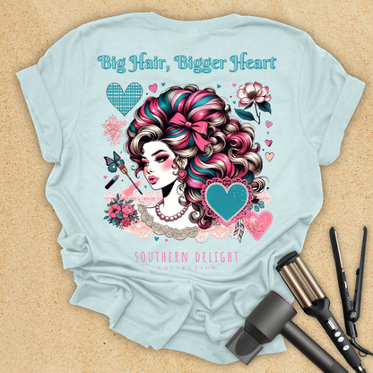 Big Hair, Bigger Heart T-Shirt