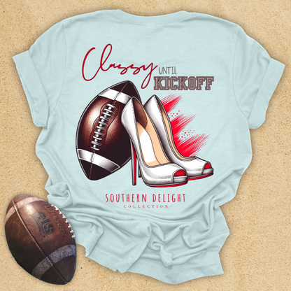 Classy Until Kickoff T-Shirt