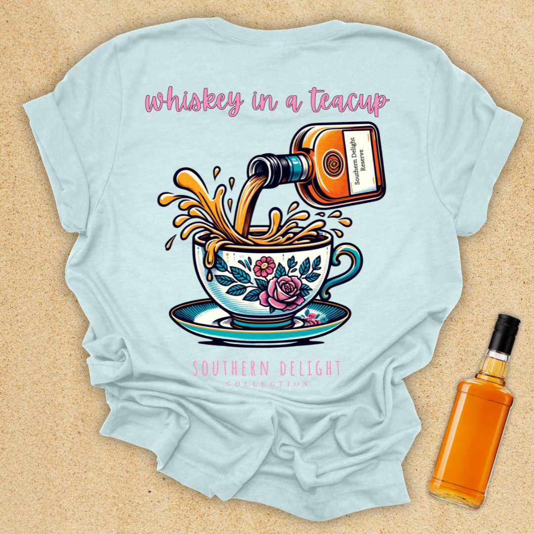 Whiskey in a Teacup T-Shirt