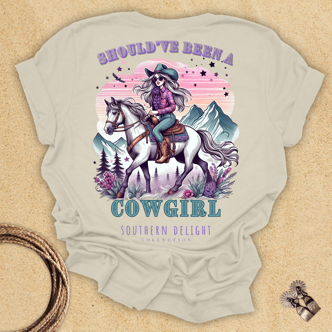 Should've Been a Cowgirl T-Shirt