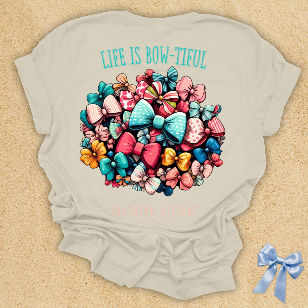 Life is Bow-tiful T-Shirt