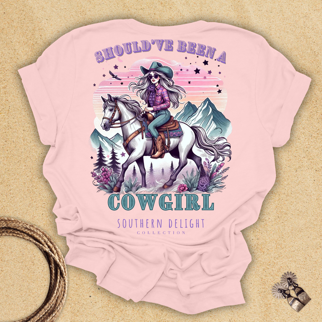 Should've Been a Cowgirl T-Shirt