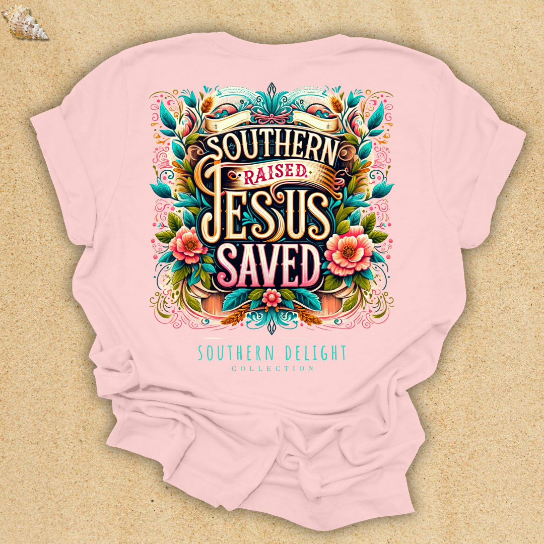 Southern Raised, Jesus Saved T-Shirt