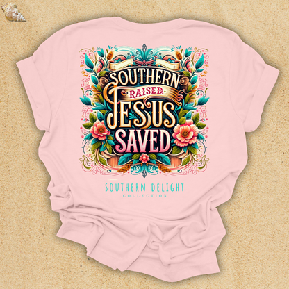 Southern Raised, Jesus Saved T-Shirt