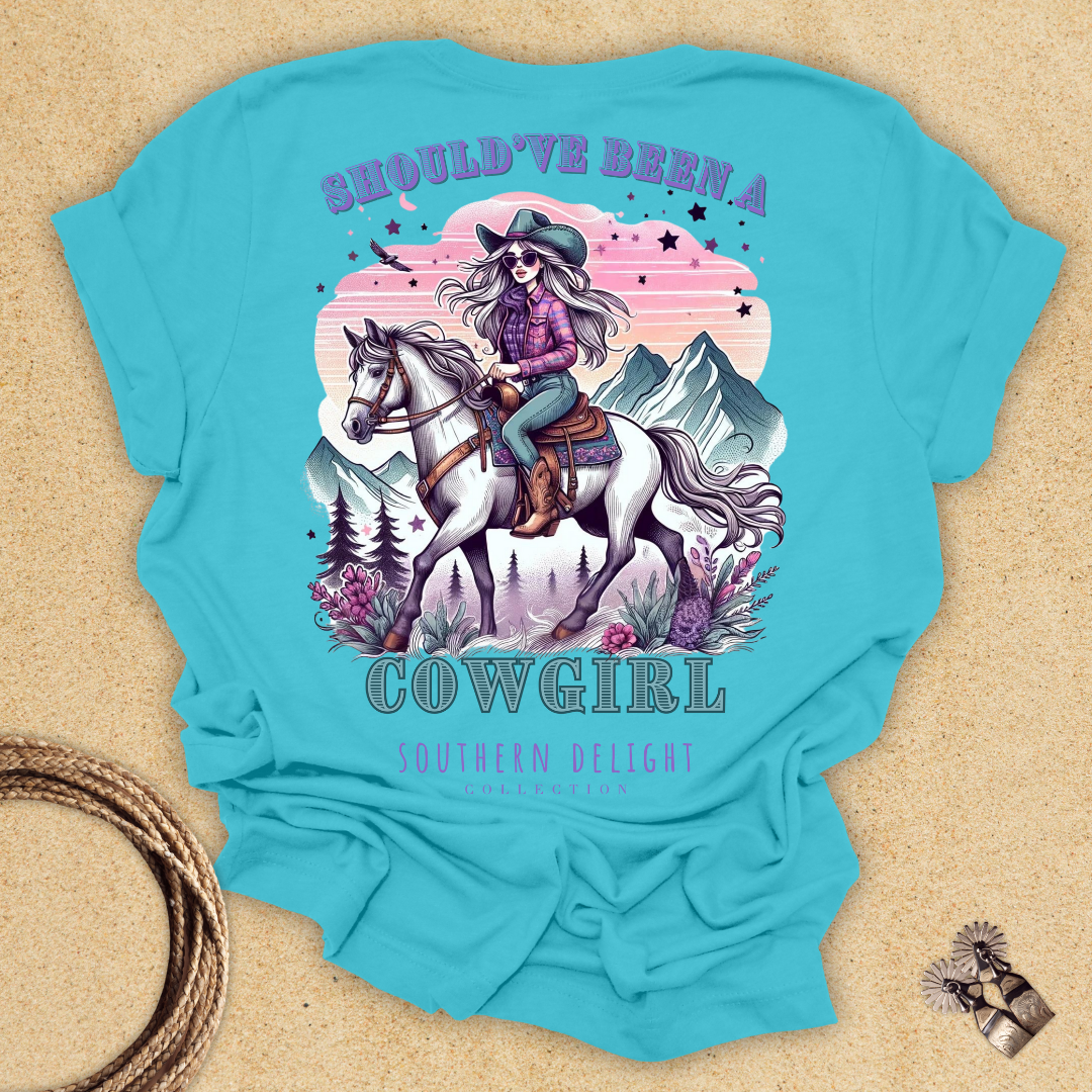 Should've Been a Cowgirl T-Shirt