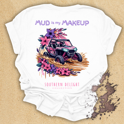 Mud is my Makeup T-Shirt